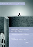 Cane Bakir, Caner Bakir, Darryl S. L. Jarvis, S L Jarvis, S L Jarvis - Institutional Entrepreneurship and Policy Change