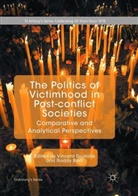 Brett, Brett, Roddy Brett, Vincen Druliolle, Vincent Druliolle - The Politics of Victimhood in Post-conflict Societies