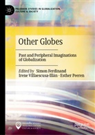 Simon Ferdinand, Simon Ferdinand, Esther Peeren, Irene Villaescusa Illán, Iren Villaescusa-Illán, Irene Villaescusa-Illán - Other Globes