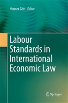 Henne Gött, Henner Gött - Labour Standards in International Economic Law