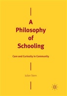 Julian Stern - A Philosophy of Schooling