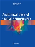Wolfgan Seeger, Wolfgang Seeger, Josef Zentner - Anatomical Basis of Cranial Neurosurgery