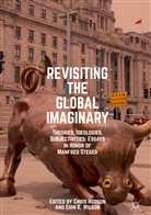 Chri Hudson, Chris Hudson, K Wilson, K Wilson, Erin K. Wilson - Revisiting the Global Imaginary