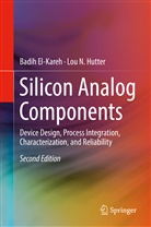 Badi El-Kareh, Badih El-Kareh, Lou N Hutter, Lou N. Hutter - Silicon Analog Components