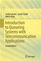 Lászl Lakatos, Laszlo Lakatos, László Lakatos, Lászl Szeidl, Laszlo Szeidl, László Szeidl... - Introduction to Queueing Systems with Telecommunication Applications