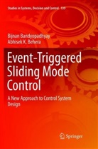 Bijna Bandyopadhyay, Bijnan Bandyopadhyay, Abhisek K Behera, Abhisek K. Behera - Event-Triggered Sliding Mode Control