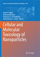 Abdulaziz A Al-Khedhairy et al, Abdulrahman A. Alatar, Abdulaziz A. Al-Khedhairy, Mohamma Faisal, Mohammad Faisal, Quaiser Saquib - Cellular and Molecular Toxicology of Nanoparticles