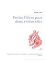 Robert Crome, Micheline Cumant - Petites Pièces pour deux violoncelles