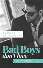 Daniela Felbermayr - Bad Boys don't love