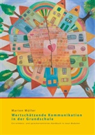 Marion Müller - Wertschätzende Kommunikation in der Grundschule
