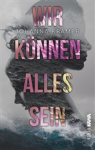 Johanna Kramer, Debbie Clark, Kampenwand Verlag, Johann Kramer, Johanna Kramer, Kampenwand Verlag - Wir können alles sein
