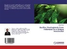 Akhmad Rizali - Bacillus thuringiensis from Indonesia as a Unique Insecticidal
