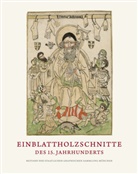 Achim Riether, Achim u a Riether, Staatlich Graphische Sammlung München, Staatliche Graphische Sammlung München, München Staatliche Graphische Sammlung, Staatliche Graphische Sammlung München - Einblattholzschnitte des 15. Jahrhunderts