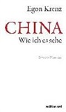 Egon Krenz - China. Wie ich es sehe