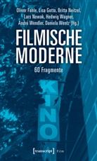 Oliver Fahle, Lis Gotto, Lisa Gotto, Britta Neitzel, Britta Neitzel u a, No... - Filmische Moderne