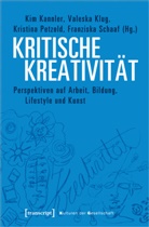 Kim Kannler, Valesk Klug, Valeska Klug, Kristina Petzold, Kristina Petzold u a, Franziska Schaaf - Kritische Kreativität
