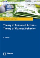 Constanze Roßmann - Theory of Reasoned Action - Theory of Planned Behavior