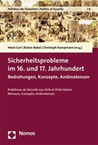 Raine Babel, Rainer Babel, Horst Carl, Christoph Kampmann - Sicherheitsprobleme im 16. und 17. Jahrhundert