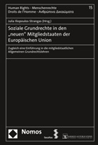 Juli Iliopoulos-Strangas, Julia Iliopoulos-Strangas - Soziale Grundrechte in den "neuen" Mitgliedstaaten der Europäischen Union