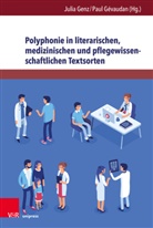 Paul GÃ©vaudan, Juli Genz, Julia Genz, Gévaudan, Gévaudan, Paul Gévaudan - Polyphonie in literarischen, medizinischen und pflegewissenschaftlichen Textsorten