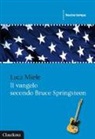 Luca Miele - Il vangelo secondo Bruce Springsteen