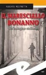 Roberto Mistretta - Il maresciallo Bonanno. Un'indagine siciliana