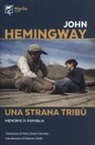 John Hemingway - Una strana tribù. Memorie di una famiglia