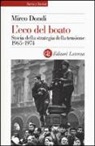 Mirco Dondi - L'eco del boato. Storia della strategia della tensione 1965-1974