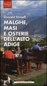 Oswald Stimpfl - Malghe, masi e osterie dell'Alto Adige