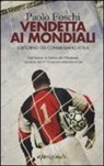Paolo Foschi - Vendetta ai mondiali. Il ritorno del commissario Attila