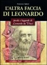 Francesco Ogliari - L'altra faccia di Leonardo. Favole e leggende di Leonardo da Vinci
