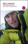 Marco Confortola - Giorni di ghiaccio. Agosto 2008. La tragedia del K2