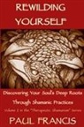 Paul Francis - Rewilding Yourself