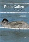 P. Pepino, P. Santagati - Paolo Galletti. Stile libero