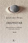 Jon Kabat-Zinn - Despertar : cómo practicar mindfulness en la vida cotidiana
