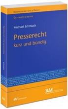 Michael Schmuck - Presserecht - kurz und bündig