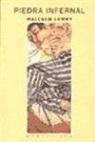 Malcolm Lowry - Piedra infernal