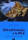 DEL SUFRIMIENTO A LA PAZ