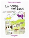 Danka Markiewicz - La nonna nei sassi di Matera