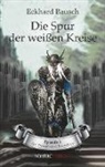 Eckhard Bausch - Die Spur der weißen Kreise
