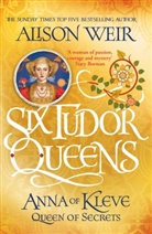 Alison Weir, Weir Alison - Anna of Kleve, Queen of Secrets