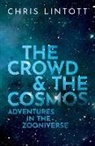 Chris Lintott, Chris (Professor of Astrophysics Lintott, Lintott Chris - The Crowd and the Cosmos