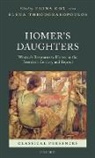 Fiona (Associate Professor of French and Comp Cox, Fiona Cox, Fiona (Associate Professor of French and Comparative Literature Cox, Elena Theodorakopoulos, Elena (Senior Lecturer in Classics Theodorakopoulos, Theodorakopoulos Elena - Homer''s Daughters