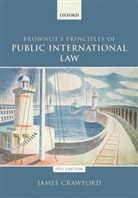 James Crawford, James (Judge of the International Court Crawford, James (Judge of the International Court of Justice and former Whewell Professor of International Law Crawford - Brownlie's Principles of Publilc International Law