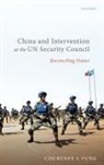 Courtney J. Fung, Courtney J. (Assistant Professor of Internat Fung, Courtney J. (Assistant Professor of International Relations Fung - China and Intervention At the Un Security Council