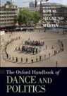 Rebekah (Associate Professor of Dance Kowal, Rebekah J. (Associate Professor of Dance Kowal, Rebekah J. (EDT)/ Siegmund Kowal, Rebekah Kowal, Rebekah (Associate Professor of Dance Kowal, Rebekah J. Kowal... - Oxford Handbook of Dance and Politics