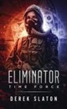 Derek Slaton - Eliminator Time Force