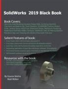 Gaurav Verma, Verma Gaurav, Matt Weber, Weber Matt - SolidWorks 2019 Black Book