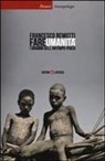 Francesco Remotti - Fare umanità. I drammi dell'antropo-poiesi