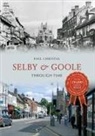 Paul Chrystal - Selby & Goole Through Time
